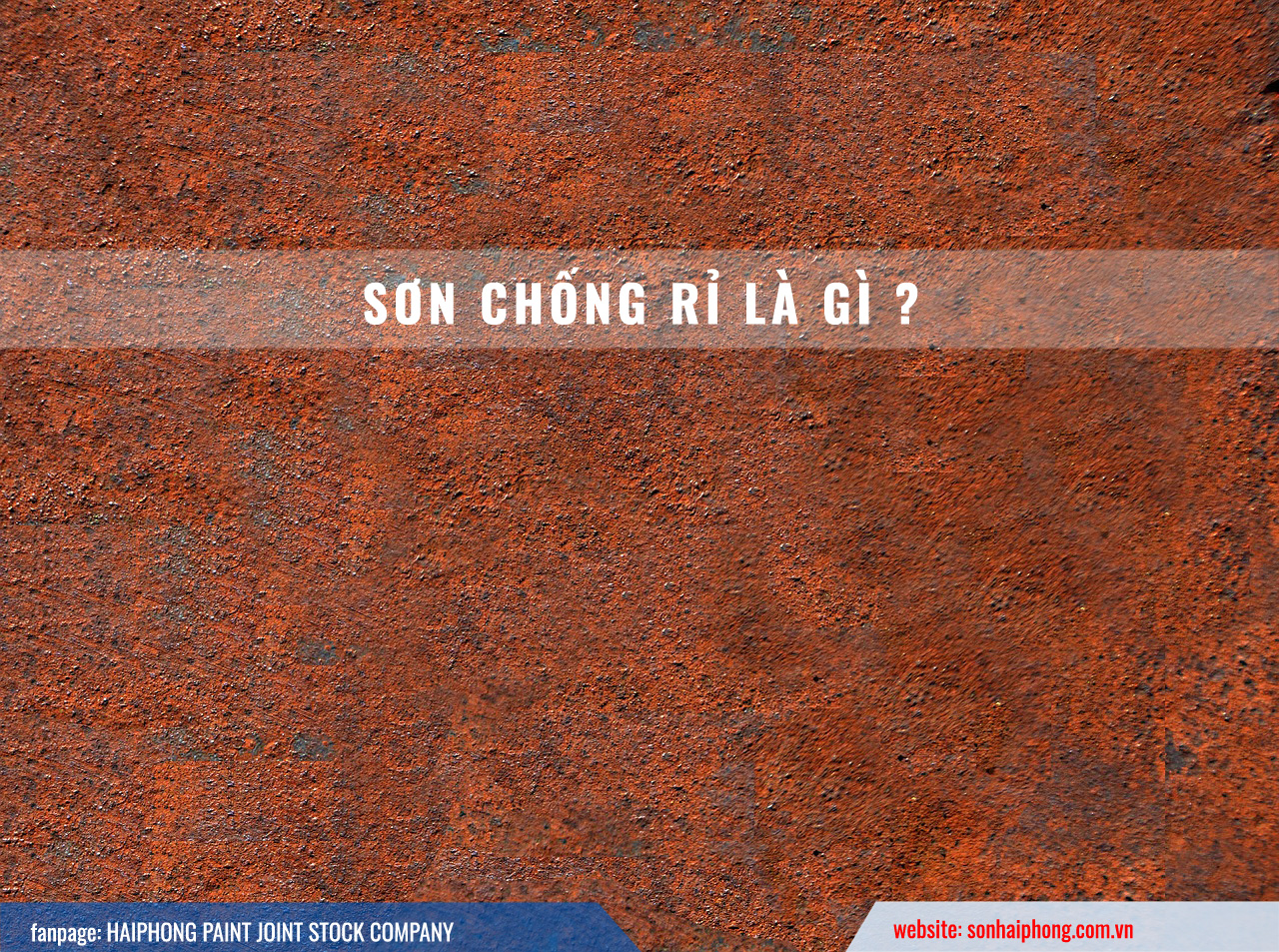 Sơn chống rỉ là gì ? - Sơn Hải Phòng